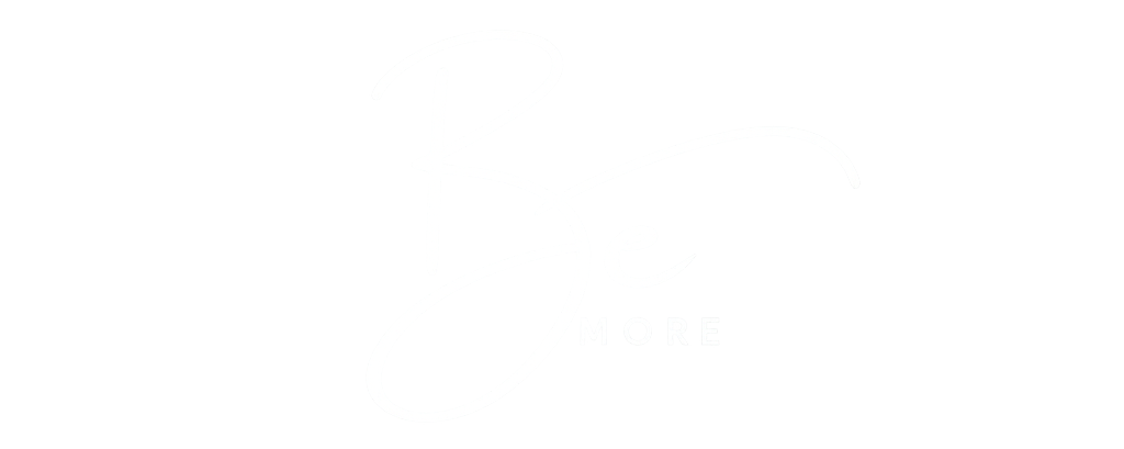Be more
